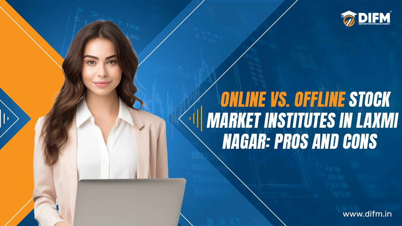 Stock Market Institutes in Laxmi Nagar